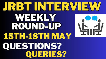 JRBT Interview 2023 |  Most important Questions Asked 15th-18th May 2023 | JRBT Group C | #jrbt