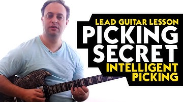 Lead Guitar Lesson - Picking Secret. Intelligent Picking !