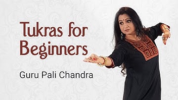 Tukras for Beginners, Combination of Bols and Aavarthans | Learn Kathak Online by Guru Pali Chandra