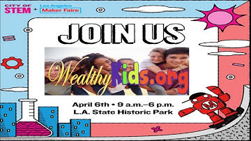 LA Makers faire! Wealthykids promo