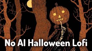 Halloween Lofi 🎃 ~ Lo-fi for Halloween [Chill Halloween Lofi & Fall Lofi] No AI Music