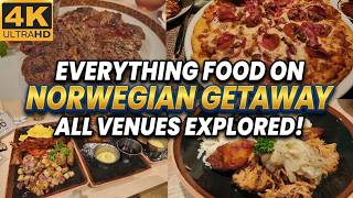 EVERYTHING Food on Norwegian Getaway  | Buffet | Specialty Dining | MDR | All Venues
