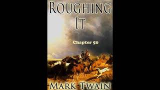 Roughing It by Mark Twain- Chapter 50- Full Audiobook reading- YouTube