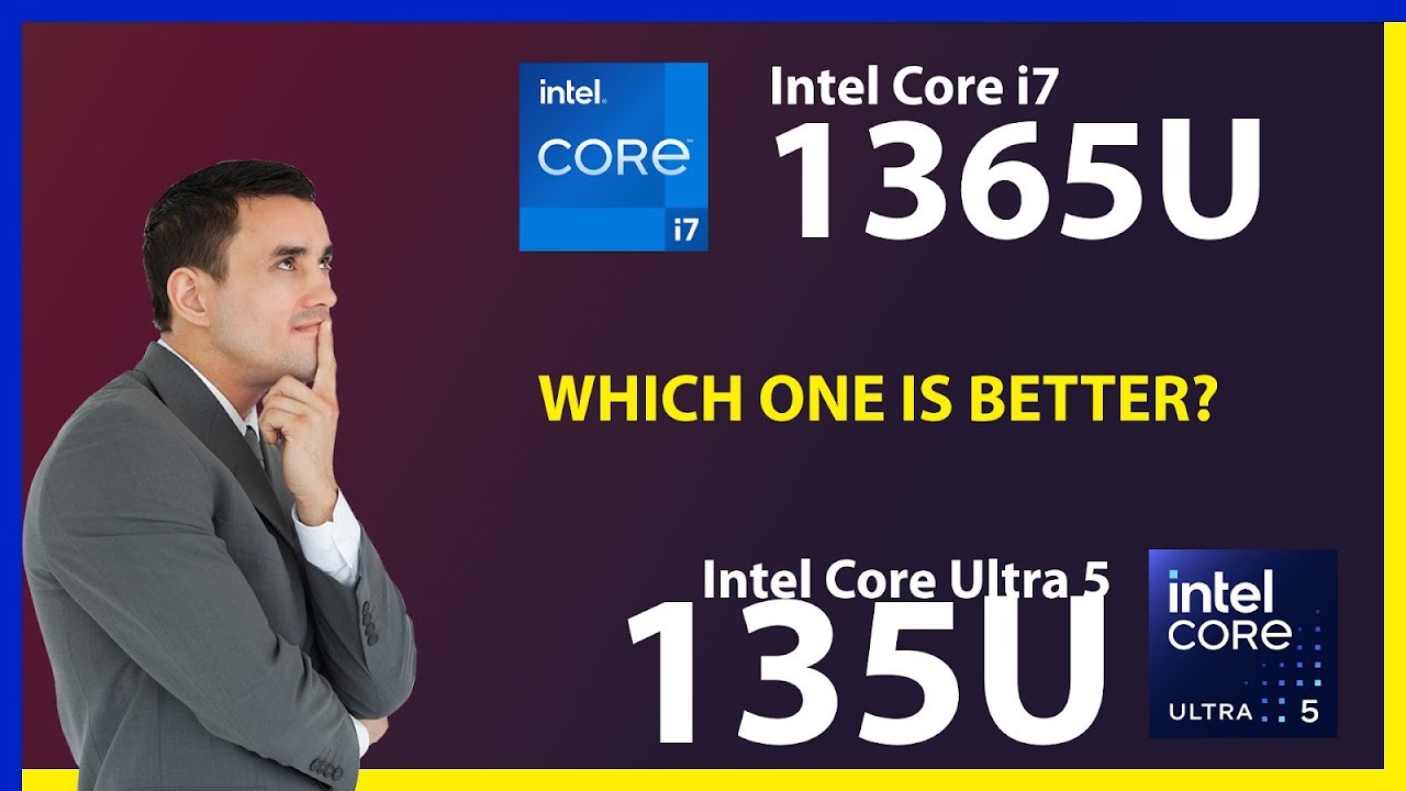 INTEL Core i7 1365U vs INTEL Core Ultra 5 135U Technical Comparison