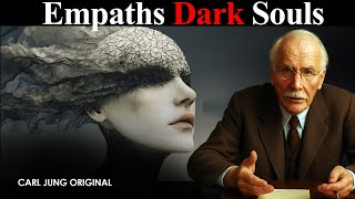 The Secret Reason Empaths Attract the Darkest Souls | Carl Jung Original