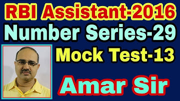 Number Series Questions | 29 | Mock Test-13 | RBI Assistant-2016 | Unique Solution #Amar Sir
