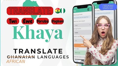 Khaya [The app that translate African languages]