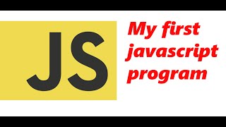 My First Javascript Program.