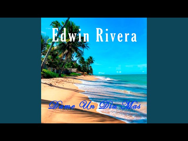 Edwin Rivera - Yo Soy Tu