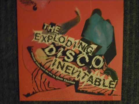Dominic Thomas — THE EXPLODING DISCO INEVITABLE