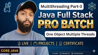 Master Multithreading in Java Part-3🚀 | One Object But Multiple Threads !!! | CoreJava Day-51