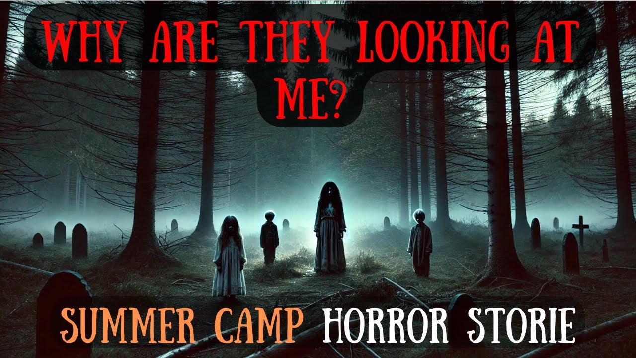 Summer camp | Scary story