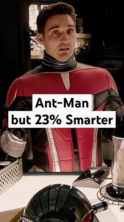 Ant-Man but 23% Smarter