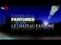 Chasseur De Fantômes S02 - #03 : LE CHATEAU FANTÔME