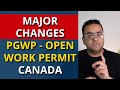 Changes explained pgwp  open work permit for international students who study in canada important