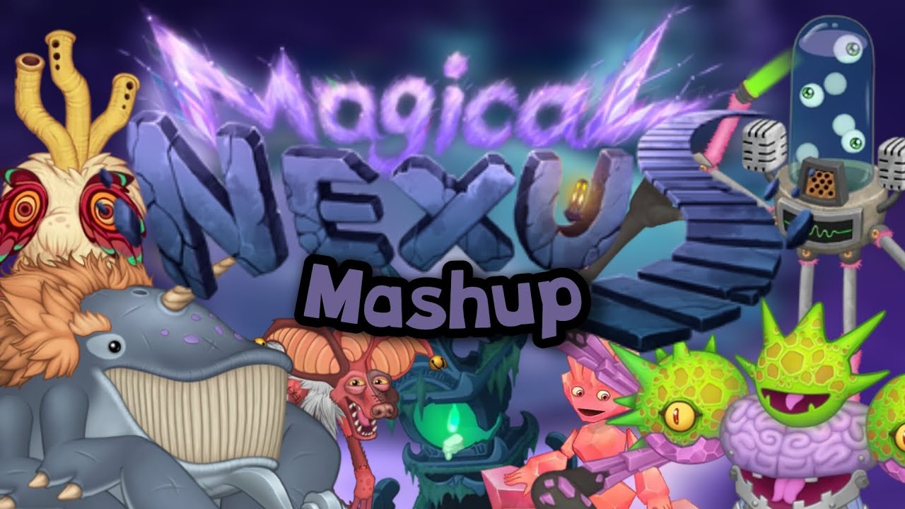Magical Nexus Mashup! 