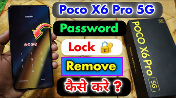 Poco X6 Pro 5G Password Lock कैसे तोड़े ? || Poco X6 Pro Password Forgot⚡⚡