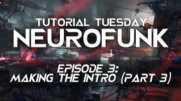 Neurofunk Episode 3: Making the intro (Part 3)