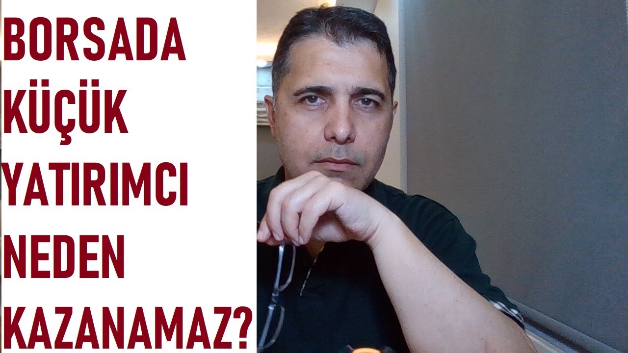BORSADA KÜÇÜK YATIRIMCI NEDEN KAYBEDER?