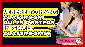 Where To Hang Classroom Rules Posters In Small Classrooms? - Your Crafty Classroom