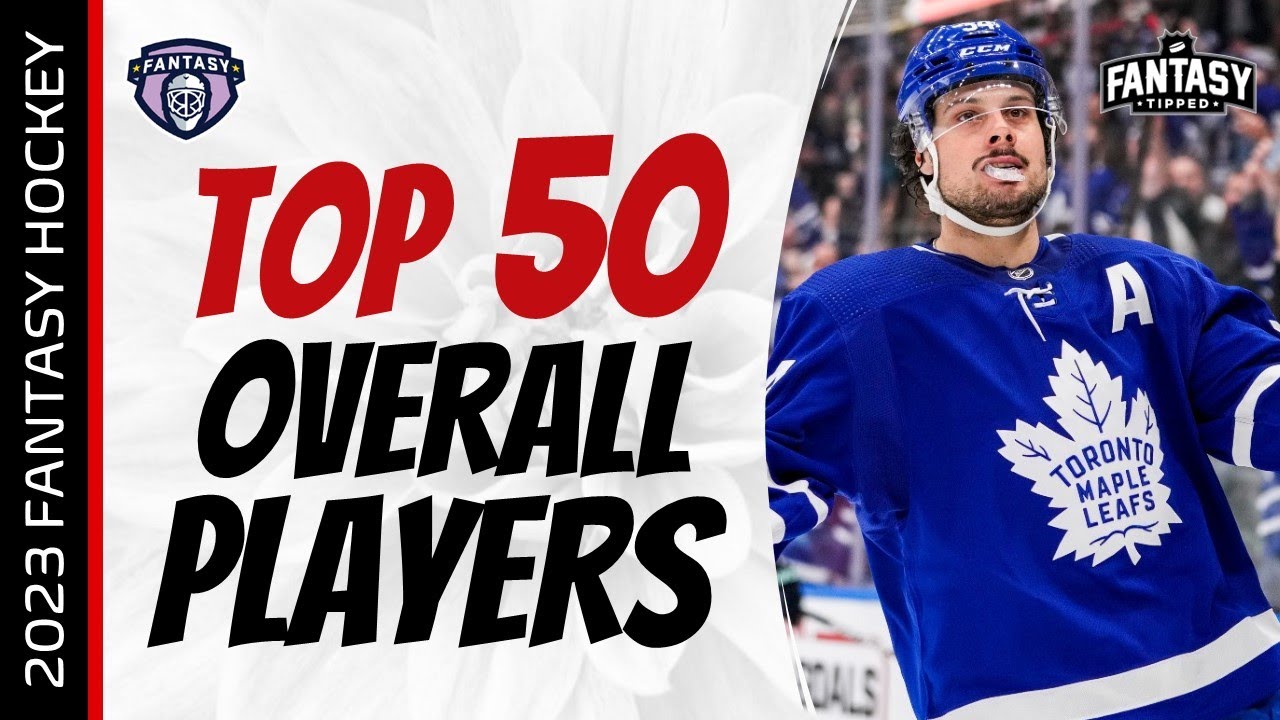 Fantasy Hockey Advice TOP 50 OVERALL PLAYERS for 202324 Fantasy