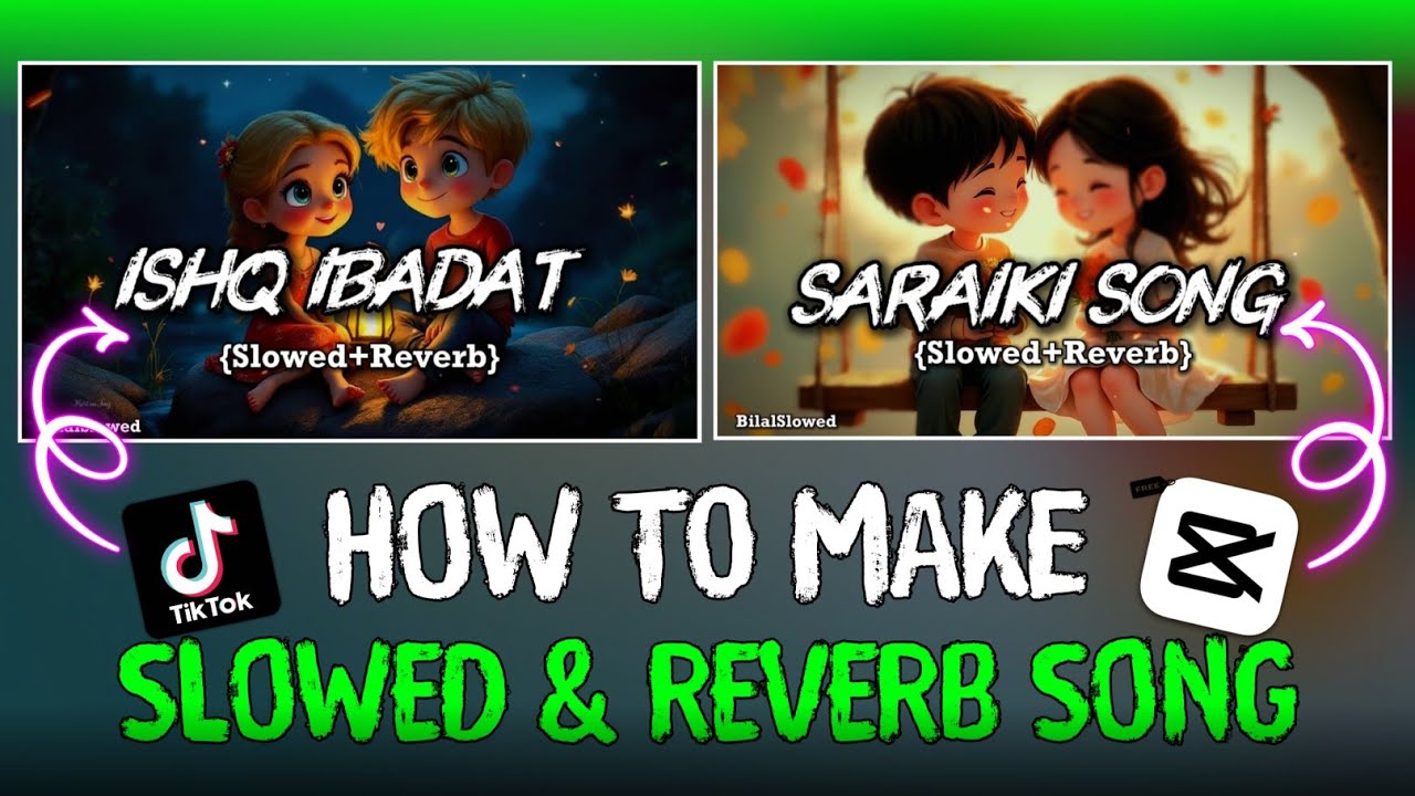 Capcut Slowed And Reverb Song Editing | Slowed And Reverb Song Editing ...
