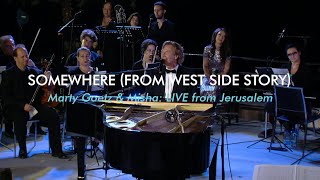 Somewhere (There's a Place For Us) from West Side Story | Marty Goetz & Misha LIVE from Jerusalem