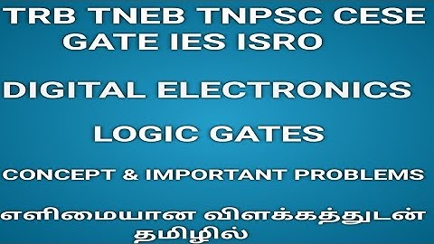 Logic Gates தமிழில்|CESE Electronics Preparation|TRB|TNEB| Formulas & Problems|