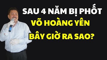 Sau 4 năm bị phốt, Lương y Võ Hoàng Yên bây giờ ra sao? Thấy vậy mà không phải vậy!