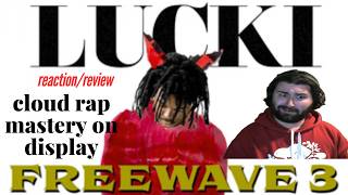 Lucki - Freewave 3 REACTION/REVIEW