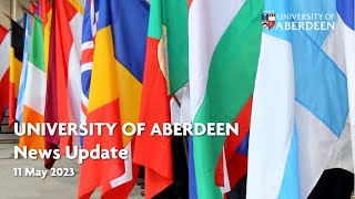 University of Aberdeen News Update - 11 May 2023