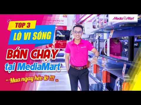 Top 3 lò vi sóng bán chạy nhất MediaMart