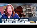 Dannira Caminero: muere una niña en Conani y van otros casos ¡La niñez está huérfana!