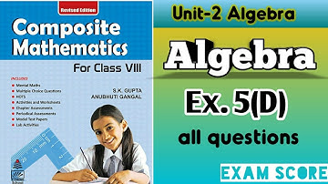 composite mathematics class 8 algebraic expressions and special products Ex. 5D by exam score