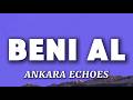Beni Al Ankara Echoes Lyrics mp3