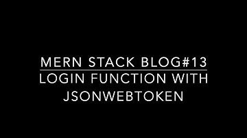 Blog ReactJS NodeJS#13 LOGIN FUNCTION WITH JSONWEBTOKEN