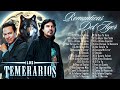 Los Temerarios Viejitas Románticas 💝 Románticas Del Ayer 💝 Mejores Viejitas Canciones Inolvidables