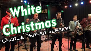 White Christmas (Charlie Parker 1948) - The Cannonball Band