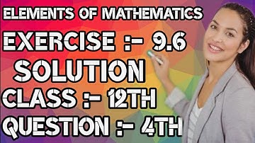 Exercise 9.6 Solution of 4th Question, 9th Chapter Indefinite Integral, 12th Elements of Mathematics
