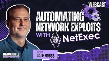 Automating Network Exploits with NetExec w/ Dale Hobbs