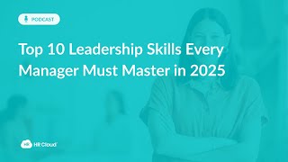 Top 10 Leadership Skills Every Manager Must Master in 2025 | Manager Training Tips
