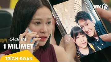 Cách Em 1 Milimet Tập 14 | Tú rất muốn gặp anh Bách nhưng không thể...