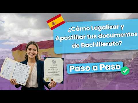 ¿Cómo legalizar y apostillar tus documentos de bachillerato de forma fácil y sencilla?