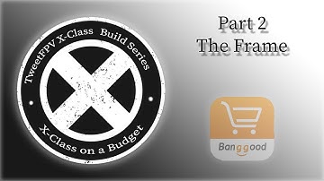 X-class on a budget part 2 - Frame build