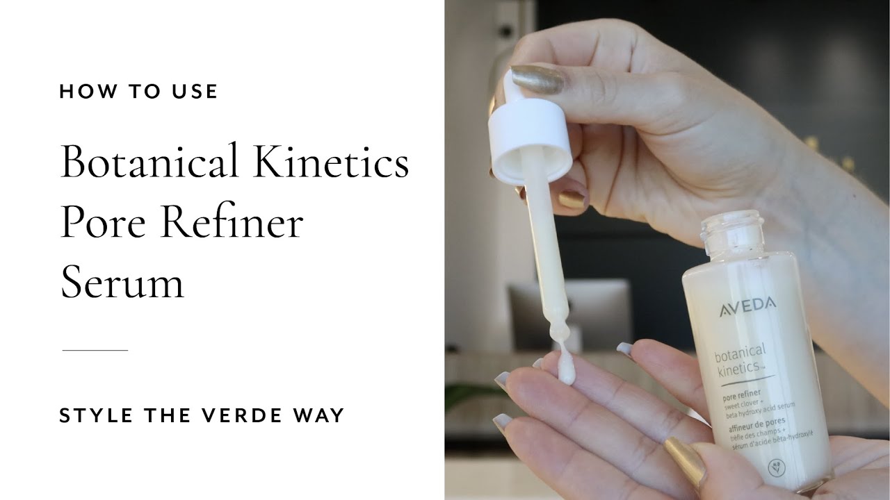 How To Use Botanical Kinetics Pore Refiner Serum