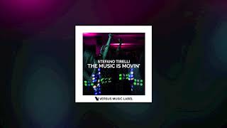 Stefano Tirelli - The Music Is Movin&#39; (Original Mix)