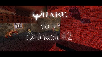 Quake done Quickest 2 (Movie)