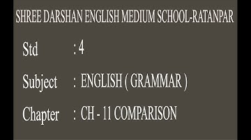 STD - 4 | ENGLISH(GRAMMER) | CH 11  COMPARISON | darshanschool Ratanpar