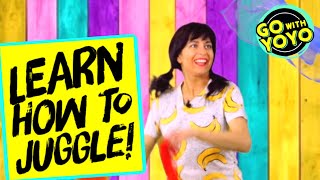 JUGGLING for KIDS | Learn How To Juggle With Scarves | GO with YOYO