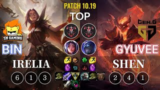 SN Bin Irelia vs GEN gyuvee Shen Top - KR Patch 10.19